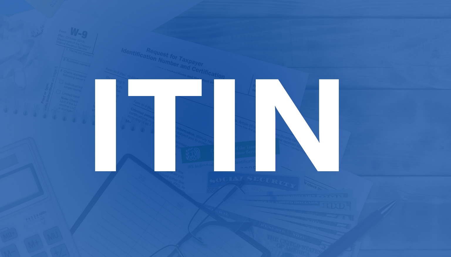 ITIN para extranjeros: qué es, para qué sirve y cómo tramitarlo correctamente